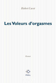 Les Voleurs d'orgasmes, Roman d'aventures policières, sexuelles, boursières et technologiques (9782867446078-front-cover)