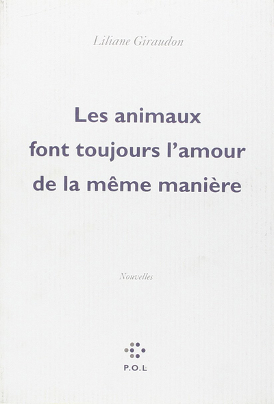 Les animaux font toujours l'amour de la même manière (9782867444692-front-cover)