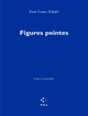 Figures peintes, Essais sur la peinture (9782867446115-front-cover)