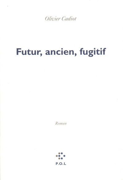Futur, ancien, fugitif (9782867443053-front-cover)