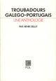Troubadours galego-portugais (9782867441028-front-cover)