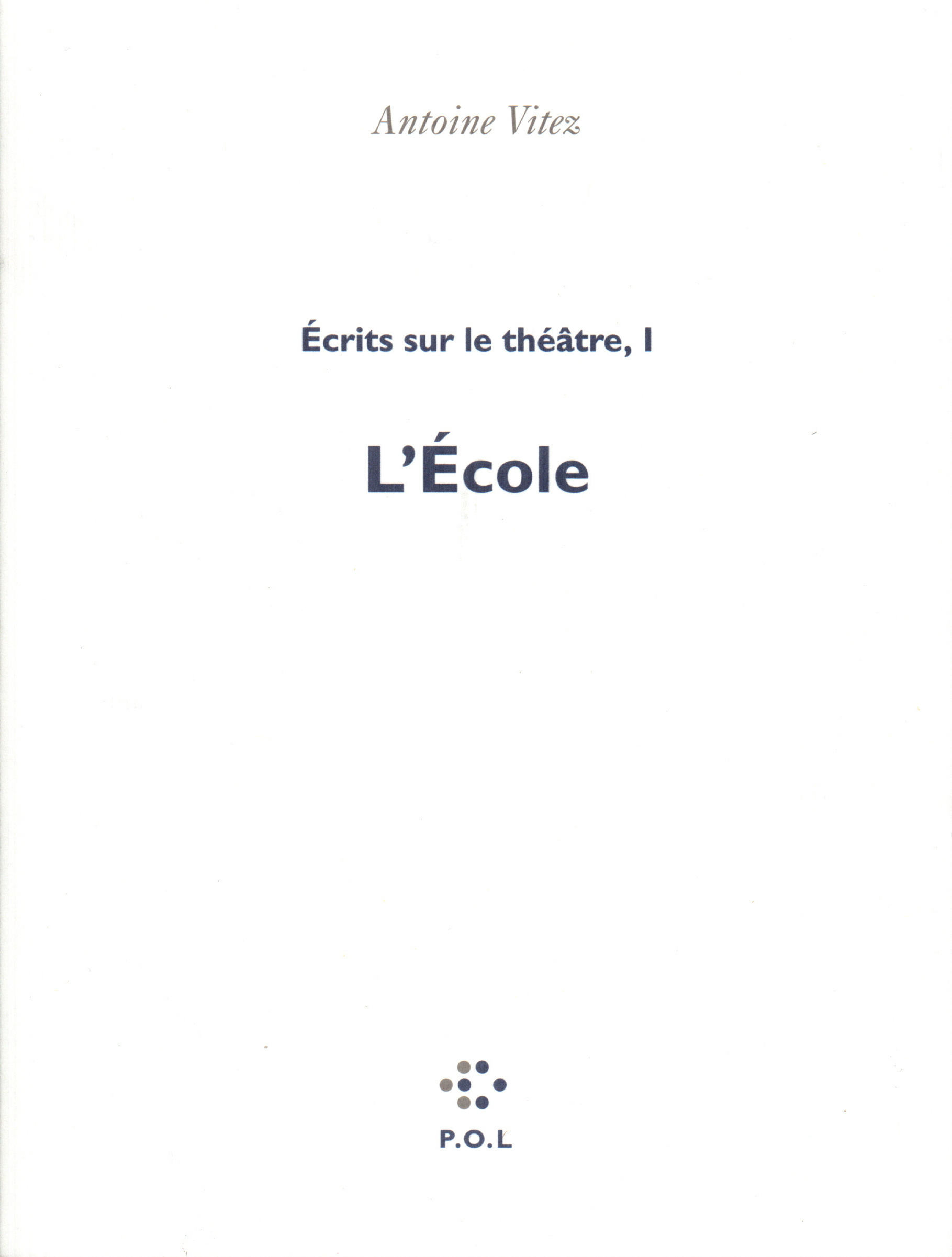 Écrits sur le théâtre, L'École (9782867444173-front-cover)