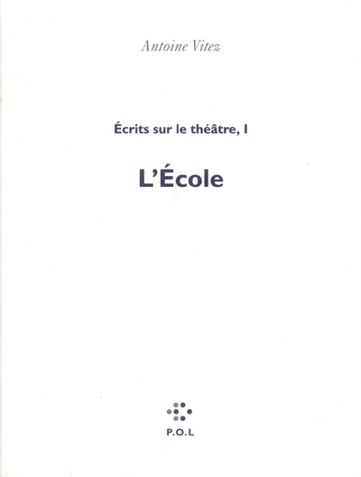 Écrits sur le théâtre, L'École (9782867444173-front-cover)