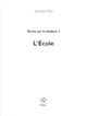 Écrits sur le théâtre, L'École (9782867444173-front-cover)