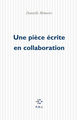 Une pièce écrite en collaboration (9782867449956-front-cover)