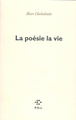 La poésie la vie (9782867444043-front-cover)