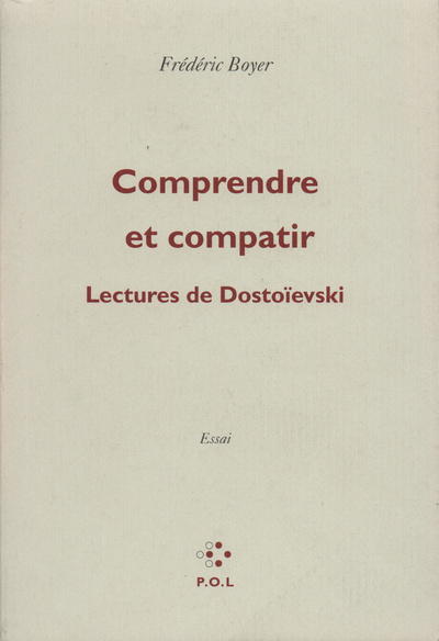 Comprendre et compatir, Lectures de Dostoïevski (9782867443381-front-cover)
