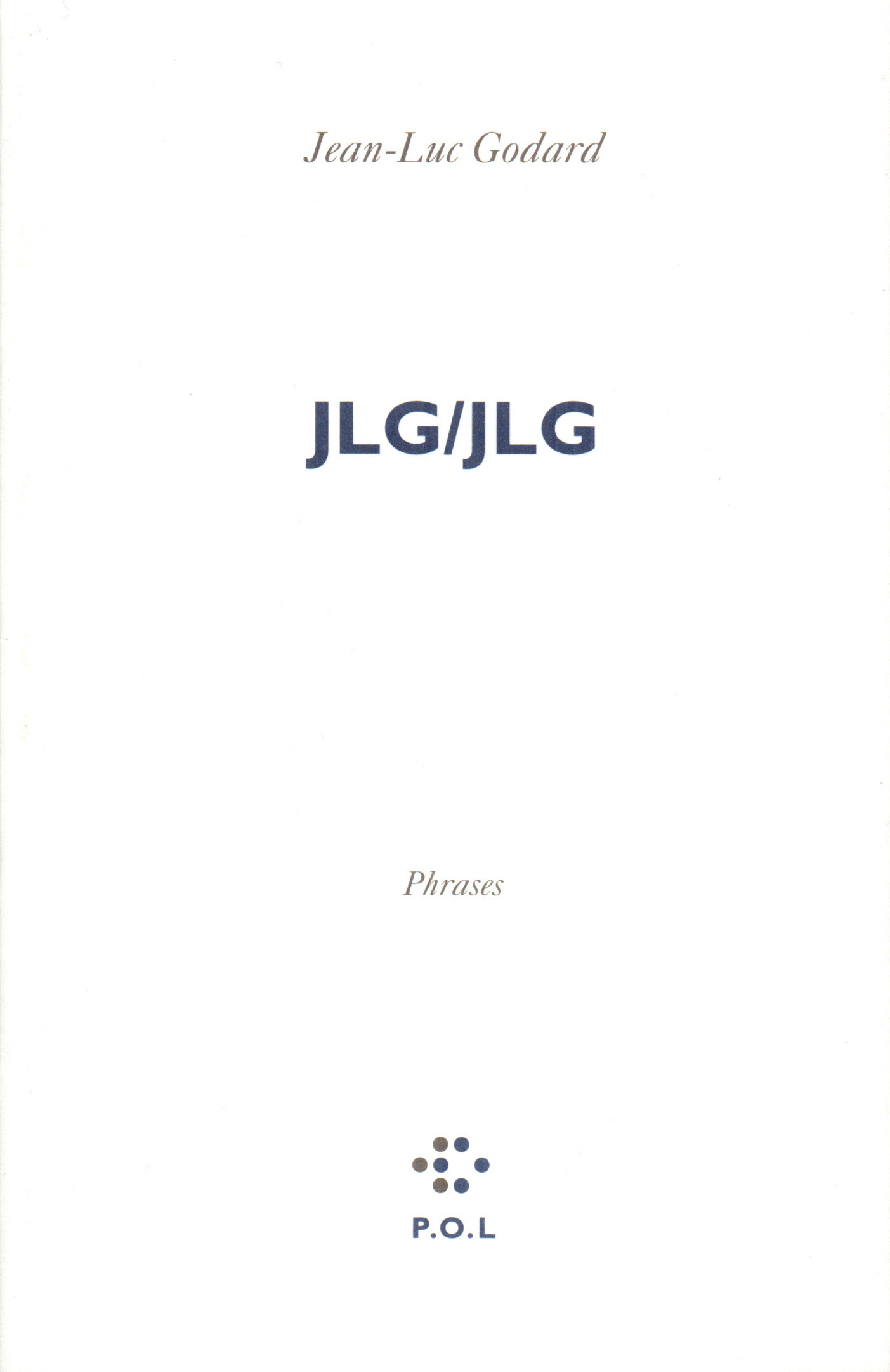 JLG/JLG, Autoportrait de décembre (9782867445408-front-cover)