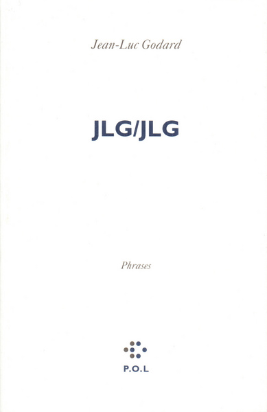 JLG/JLG, Autoportrait de décembre (9782867445408-front-cover)