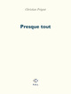 Presque tout (9782867449130-front-cover)