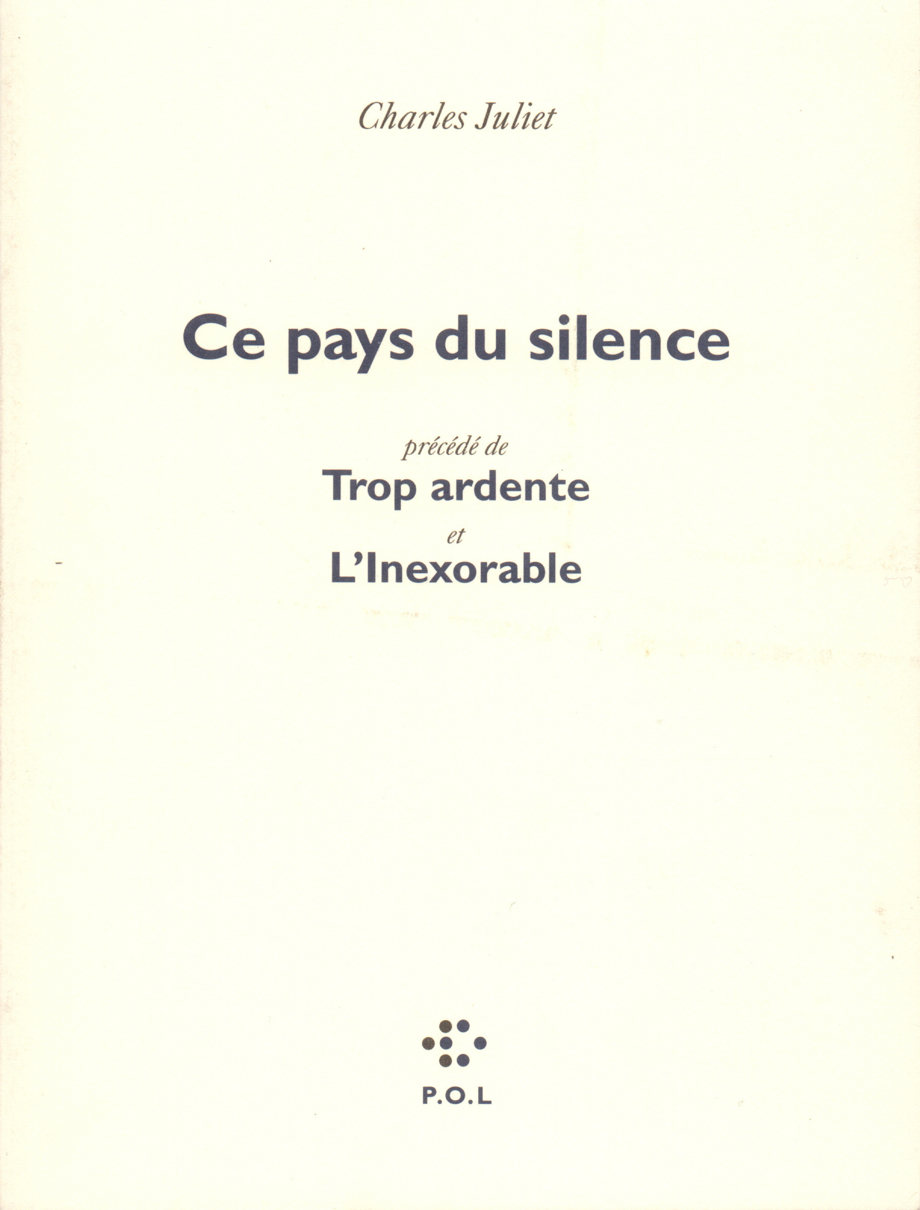 Ce pays du silence/Trop ardente/L'Inexorable (9782867443237-front-cover)