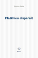 Matthieu disparaît (9782867449611-front-cover)