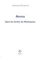 Aerea dans les forêts de Manhattan (9782867440342-front-cover)