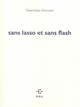 Sans lasso et sans flash (9782867447853-front-cover)