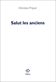 Salut les anciens, salut les modernes (9782867447921-front-cover)