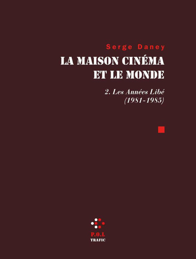 La Maison cinéma et le monde, Les années "Libé" (1981-1985) (9782867449079-front-cover)