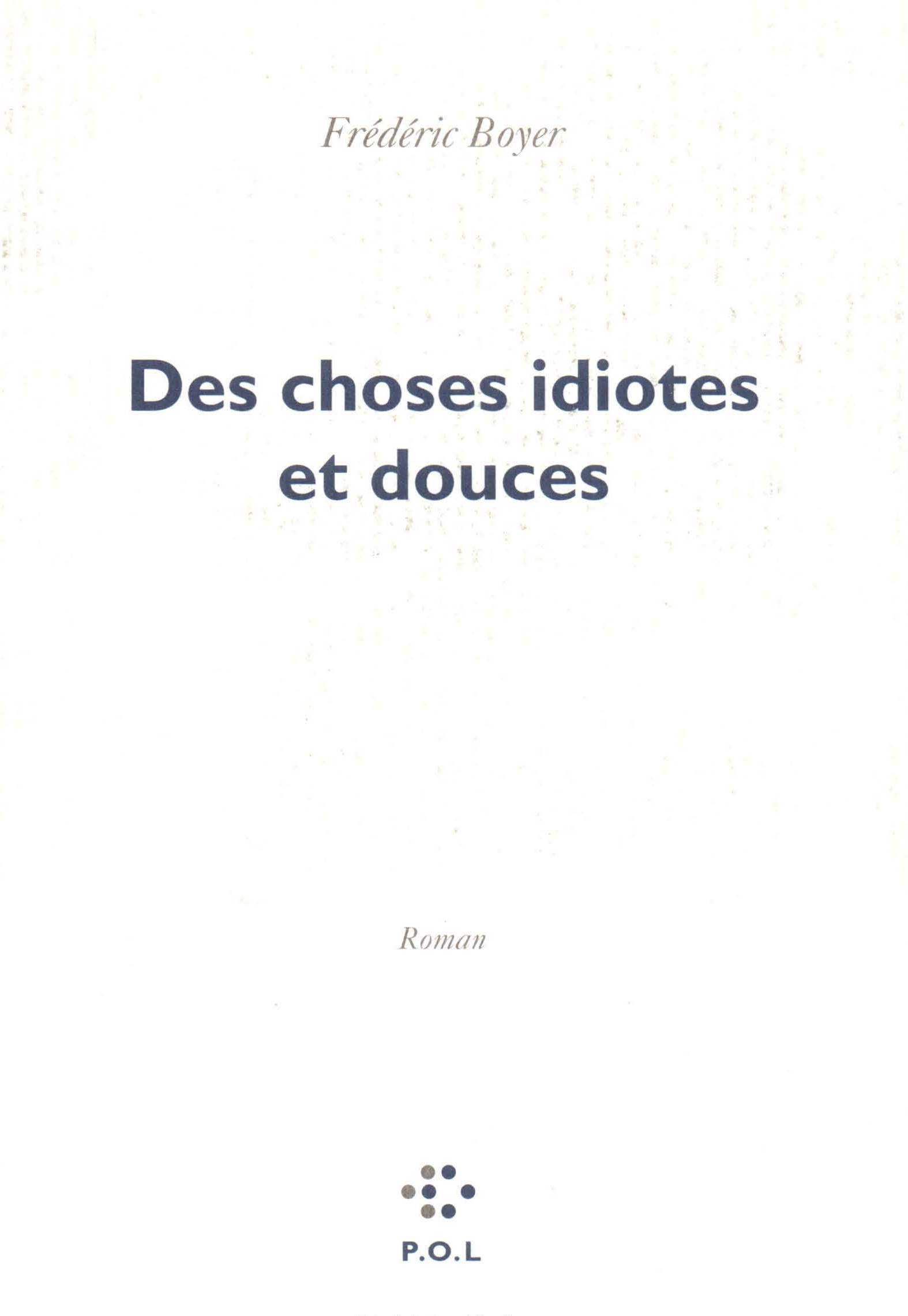 Des choses idiotes et douces (9782867443374-front-cover)