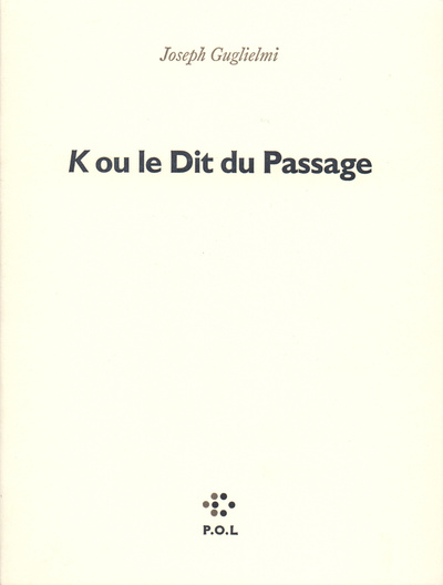 K ou le Dit du Passage (9782867442889-front-cover)
