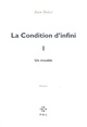 La Condition d'infini I, Un trouble (9782867444517-front-cover)