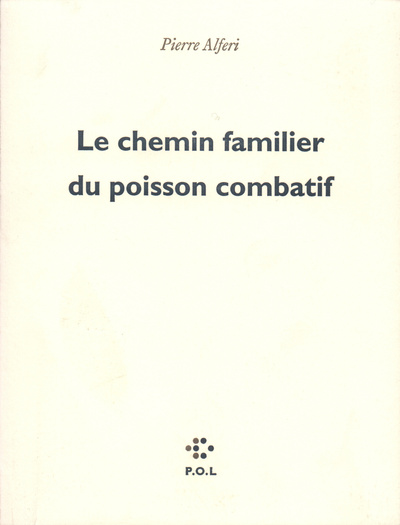 Le Chemin familier du poisson combatif (9782867443084-front-cover)