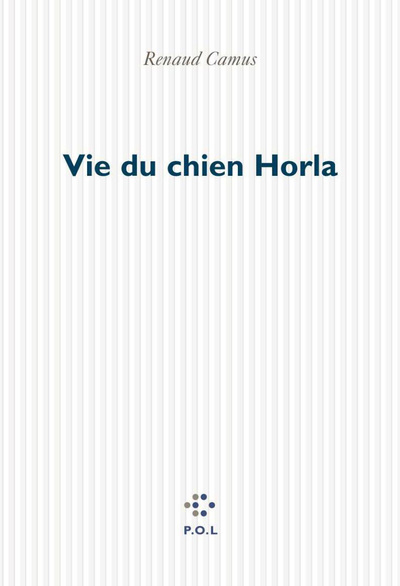 Vie du chien Horla (9782867449536-front-cover)