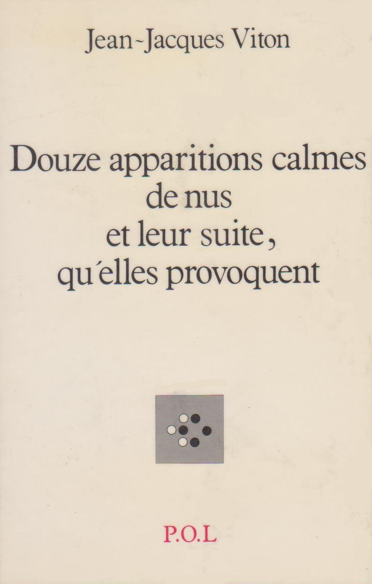 Douze apparitions calmes de nus et leur suite, qu'elles provoquent (9782867440168-front-cover)