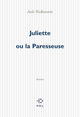 Juliette ou la Paresseuse (9782867446696-front-cover)