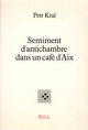 Sentiment d'antichambre dans un café d'Aix (9782867442087-front-cover)