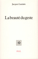 La beauté du geste (9782867441981-front-cover)