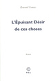 L'Épuisant Désir de ces choses (9782867444494-front-cover)