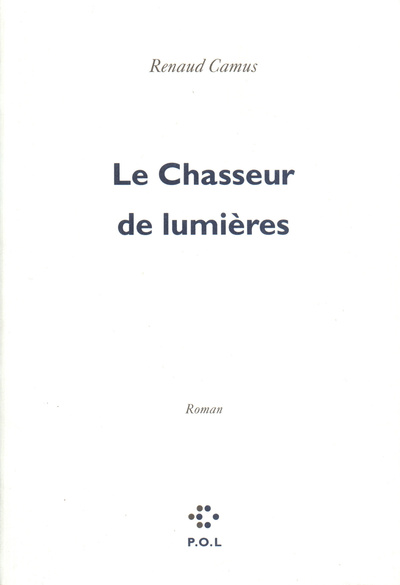 Le Chasseur de lumières (9782867443725-front-cover)