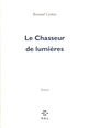 Le Chasseur de lumières (9782867443725-front-cover)