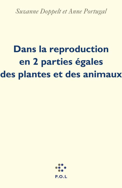 Dans la reproduction en 2 parties égales des plantes et des animaux (9782867447242-front-cover)