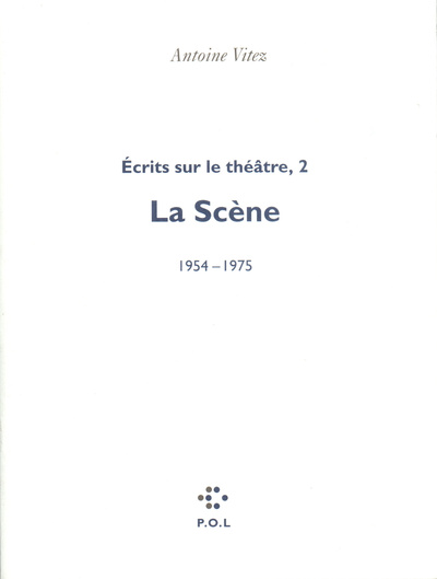 Écrits sur le théâtre, La Scène, 1954-1975 (9782867444890-front-cover)