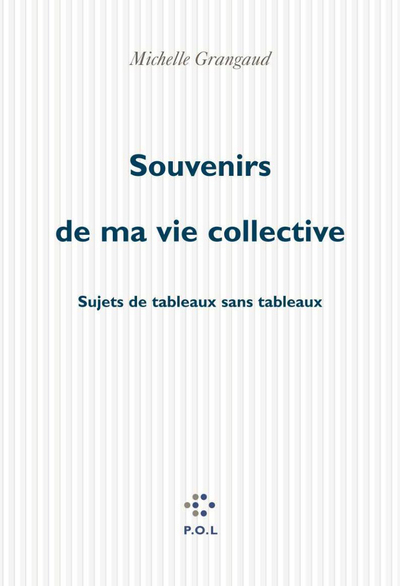 Souvenirs de ma vie collective, Sujets de tableaux sans tableaux (9782867447594-front-cover)