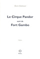 Le Cirque Pandor/Fort Gambo (9782867444425-front-cover)