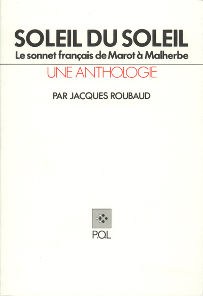 Soleil du soleil, Le sonnet français de Marot à Malherbe (9782867441752-front-cover)
