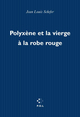 Polyxène et la vierge à la robe rouge (9782867448904-front-cover)