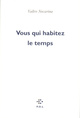 Vous qui habitez le temps (9782867441578-front-cover)