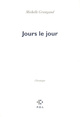 Jours le jour, Chronique (9782867444241-front-cover)