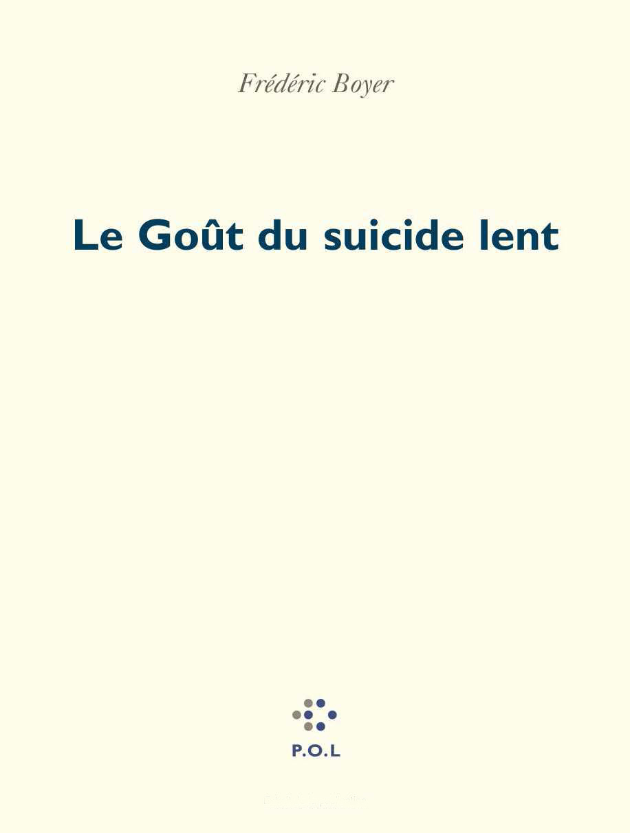 Le Goût du suicide lent (9782867446986-front-cover)