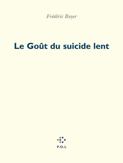 Le Goût du suicide lent (9782867446986-front-cover)