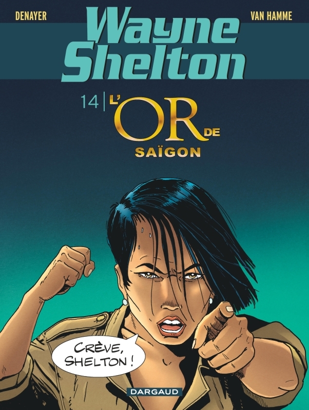 Wayne Shelton - Tome 14 - L'or de Saïgon (9782505116851-front-cover)