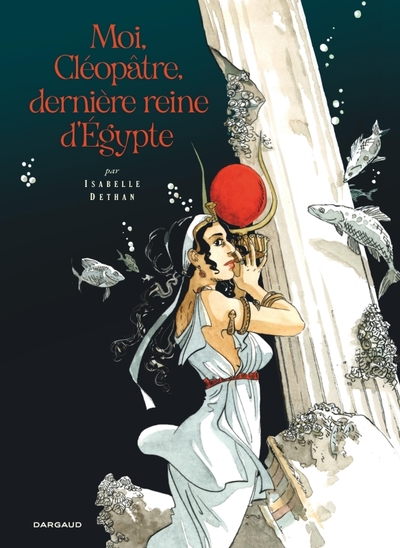 Moi, Cléopâtre, dernière reine d'Égypte (9782505120841-front-cover)