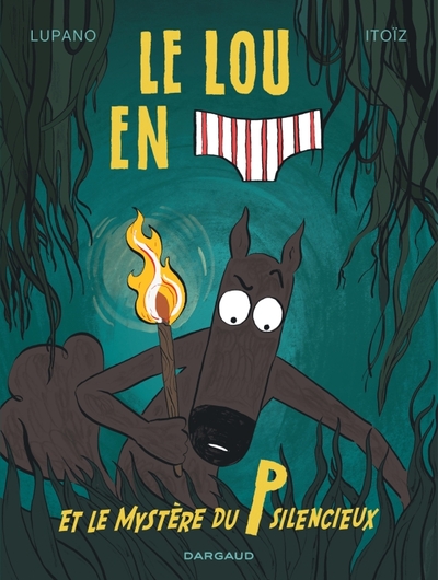 Le Loup en slip - Tome 8 - Le Loup en slip et le mystère du P silencieux (9782505124795-front-cover)