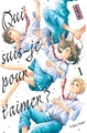Qui suis-je pour t'aimer ? - Tome 1 (9782505117964-front-cover)