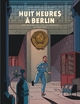 Blake & Mortimer - Tome 29 - Huit heures à Berlin (9782505118435-front-cover)