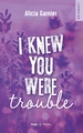 I knew you were trouble (9782755681543-front-cover)