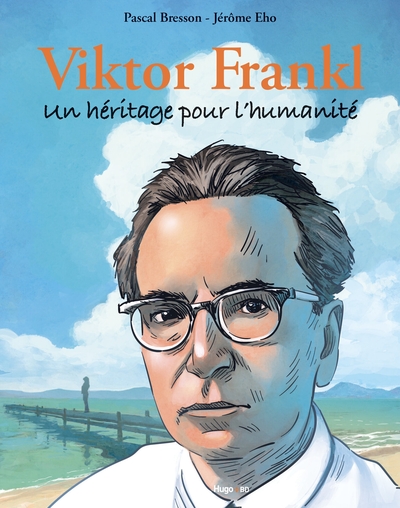 Viktor FRANKL : Un héritage pour l'humanité (9782755697971-front-cover)