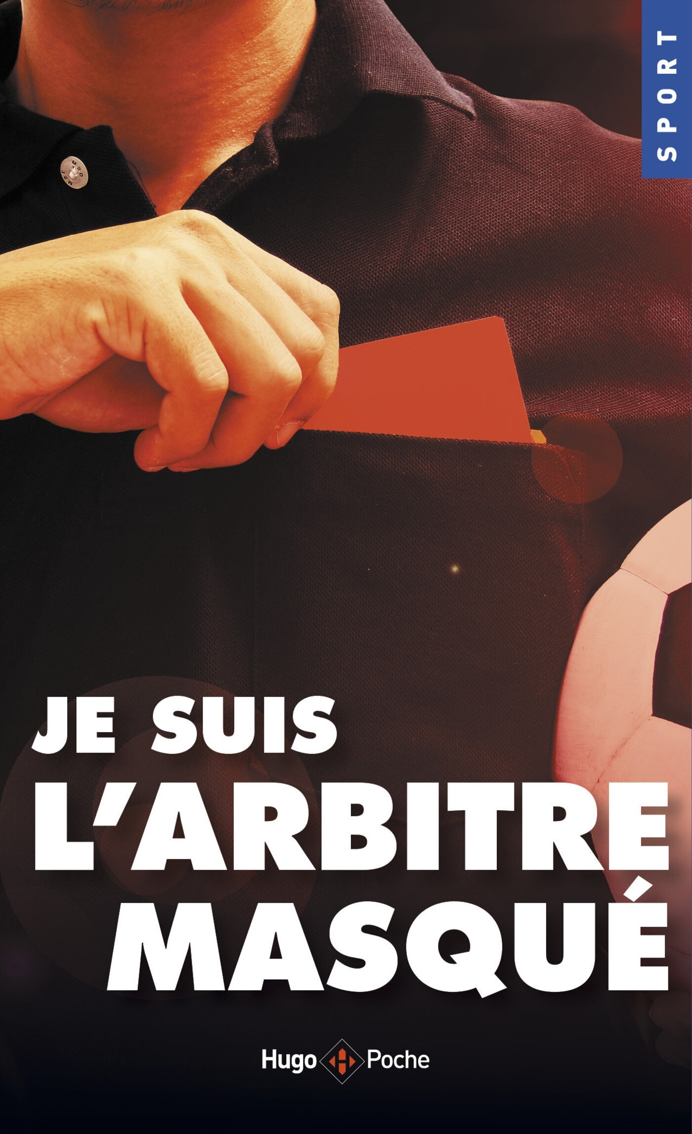 Je suis l'arbitre masqué (9782755641493-front-cover)